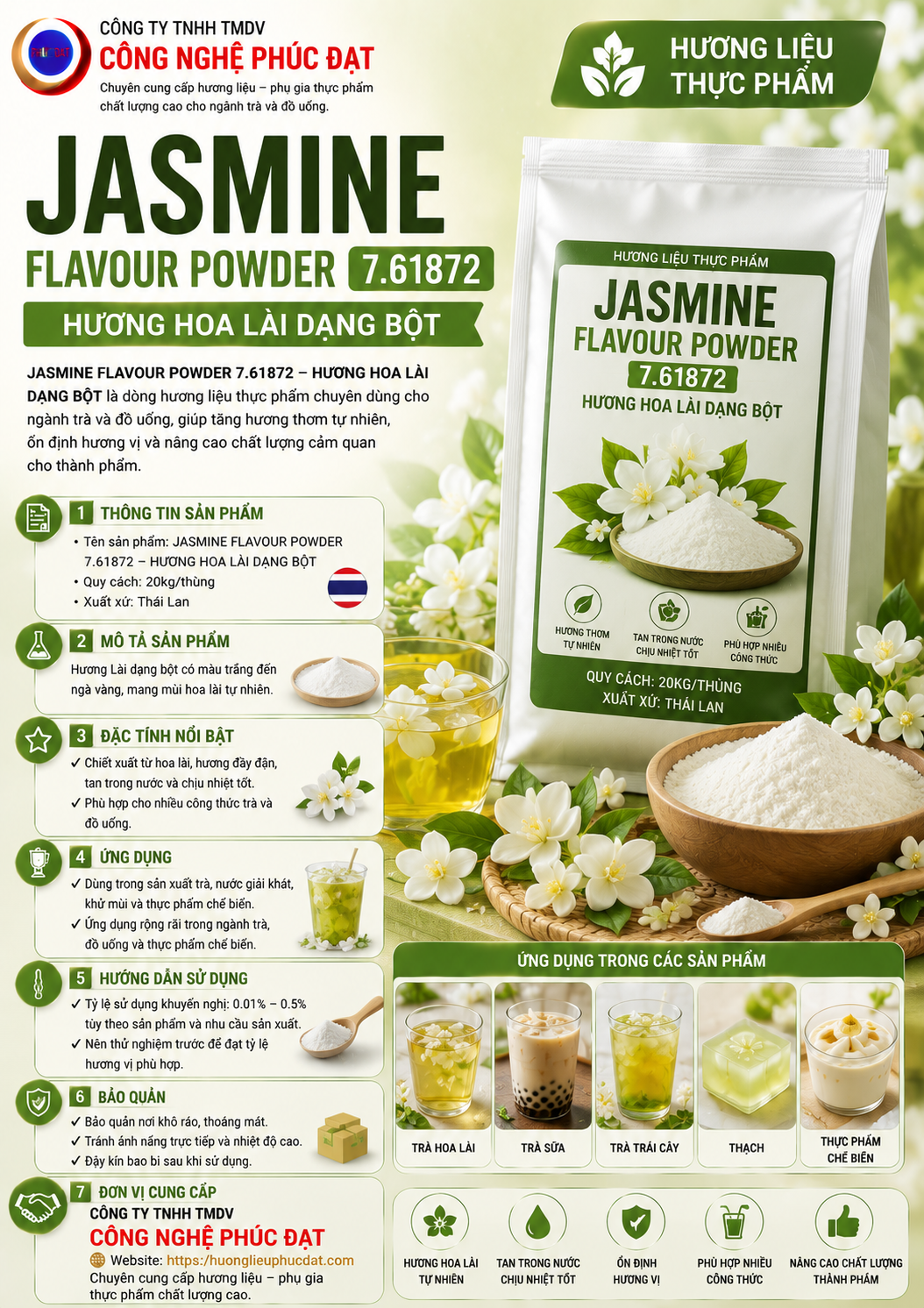 JASMINE FLAVOUR POWDER 7.61872 – HƯƠNG HOA LÀI DẠNG BỘT là dòng hương liệu thực phẩm chuyên dùng cho ngành trà và đồ uống, giúp tăng hương thơm tự nhiên, ổn định hương vị và nâng cao chất lượng cảm quan cho thành phẩm.