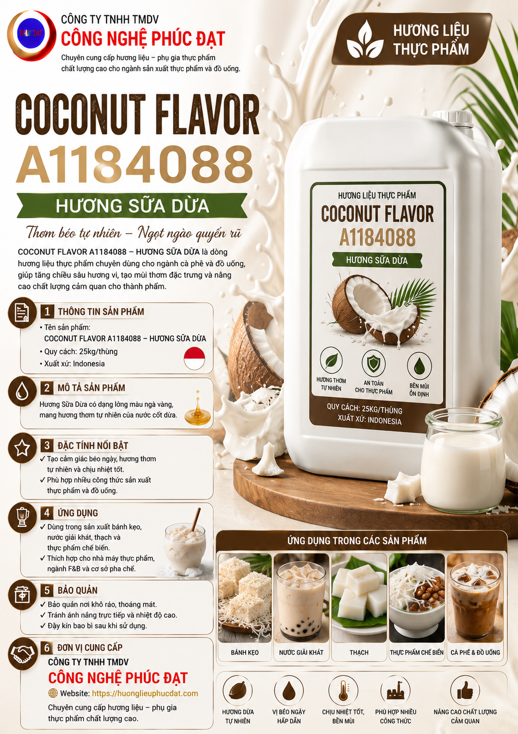 COCONUT FLAVOR A1184088 – HƯƠNG SỮA DỪA là dòng hương liệu thực phẩm chuyên dùng cho ngành cà phê và đồ uống, giúp tăng chiều sâu hương vị, tạo mùi thơm đặc trưng và nâng cao chất lượng cảm quan cho thành phẩm.